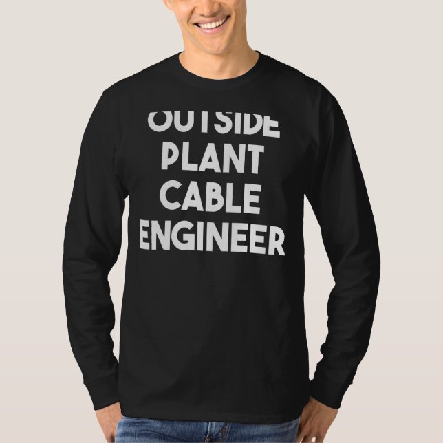 Outside Plant Cable Engineer T-Shirt (Front)