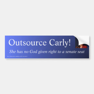 "Outsource Carly!" bumper sticker