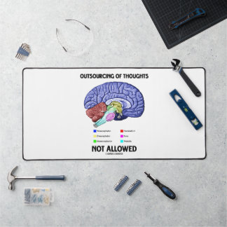 Outsourcing Of Thoughts Not Allowed Brain Humour Desk Mat