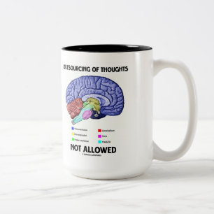 Outsourcing Of Thoughts Not Allowed Brain Humour Two-Tone Coffee Mug