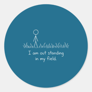Outstanding Field Pun Stick Figure Classic Round Sticker