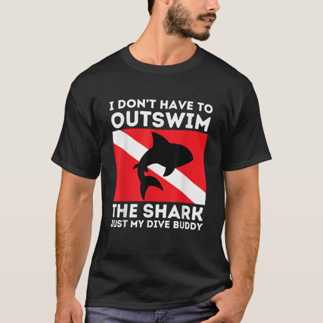 Outswim My Dive Buddy Funny Shark Scuba Diving Div T-Shirt (Front)