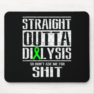 Outta Dialysis Dont Ask Me Sheet Patient Fun Mouse Mat