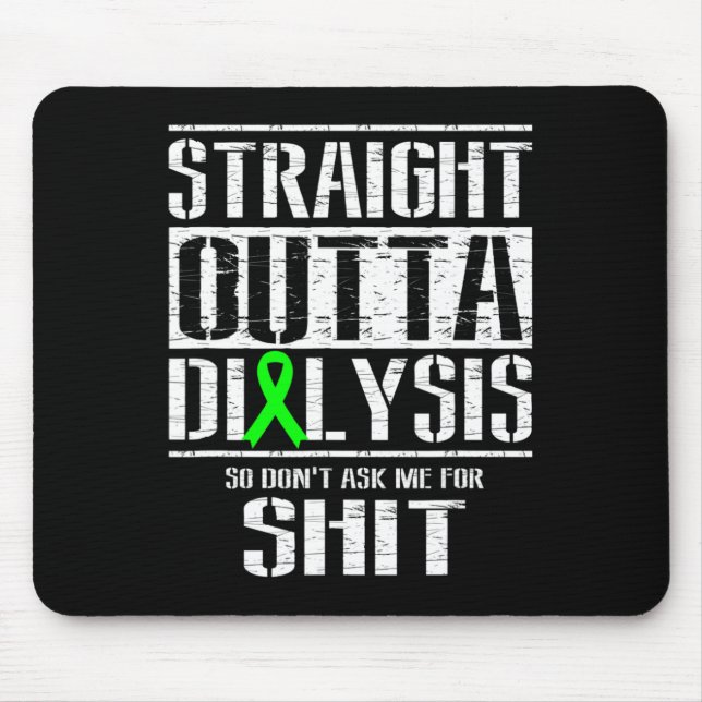Outta Dialysis Dont Ask Me Sheet Patient Fun  Mouse Mat (Front)