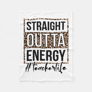 Outta Energy Teacher Life Last Day Of School Gift Fleece Blanket
