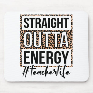 Outta Energy Teacher Life Last Day Of School Gift  Mouse Mat