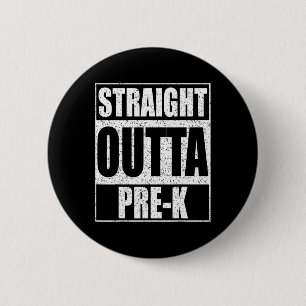 Outta Pre-k Preschool Graduation Shirt  6 Cm Round Badge