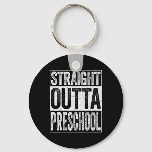 Outta Preschool Boy Girl Graduation Shirt 1  Key Ring