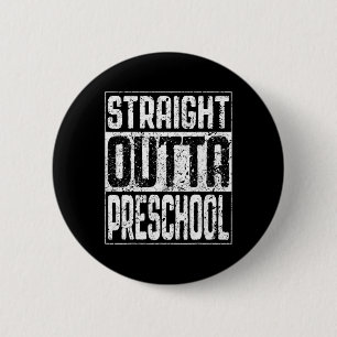 Outta Preschool Pre-k Graduation Shirt 6 Cm Round Badge