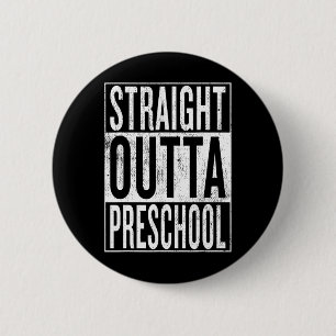 Outta Preschool Pre-school Graduation Funny Cool  6 Cm Round Badge