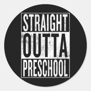 Outta Preschool Pre-school Graduation Funny Cool Classic Round Sticker