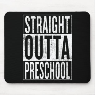 Outta Preschool Pre-school Graduation Funny Cool Mouse Mat