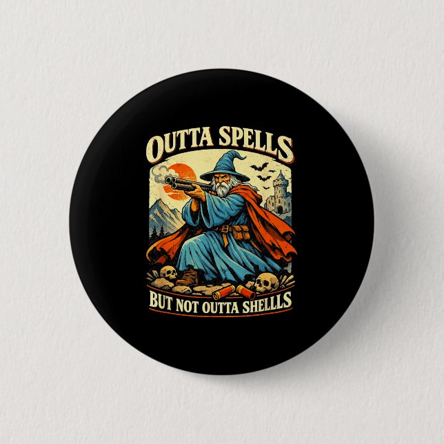 Outta spells but not outta shells wizard fantasy 6 cm round badge (Front)