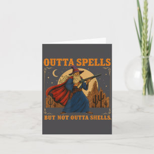 Outta Spells But Not Outta Shells Wizard Fantasy M Card