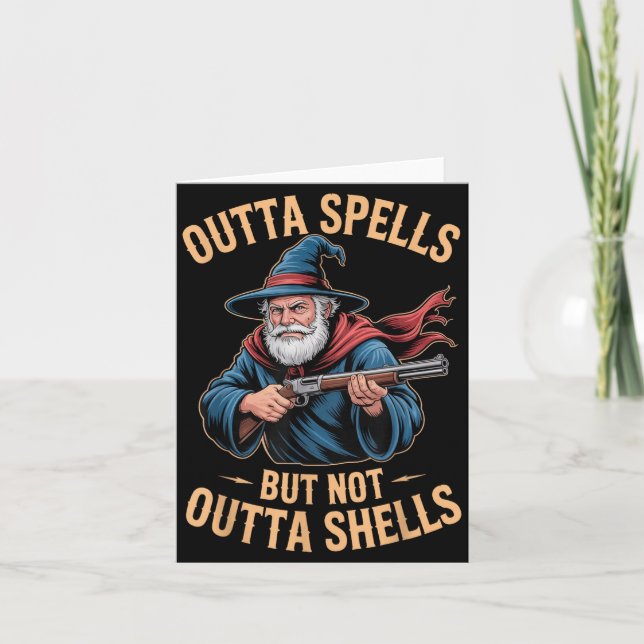 Outta Spells But Not Outta Shells Wizard Fantasy M Card (Front)