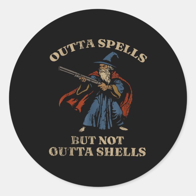 Outta Spells But Not Outta Shells Wizard Fantasy M Classic Round Sticker (Front)