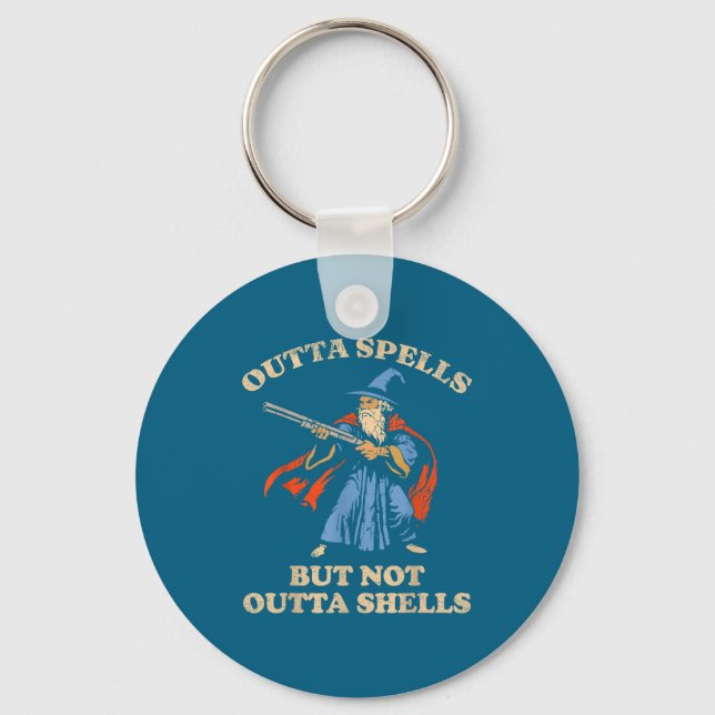 Outta Spells But Not Outta Shells Wizard Fantasy M Key Ring (Front)