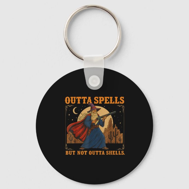 Outta Spells But Not Outta Shells Wizard Fantasy M Key Ring (Front)