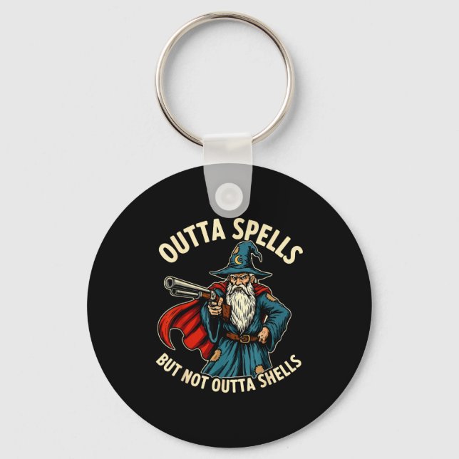Outta Spells But Not Outta Shells Wizard Fantasy M Key Ring (Front)