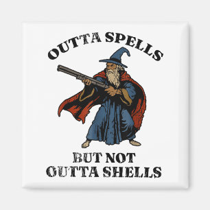 Outta Spells But Not Outta Shells Wizard Fantasy M Magnet