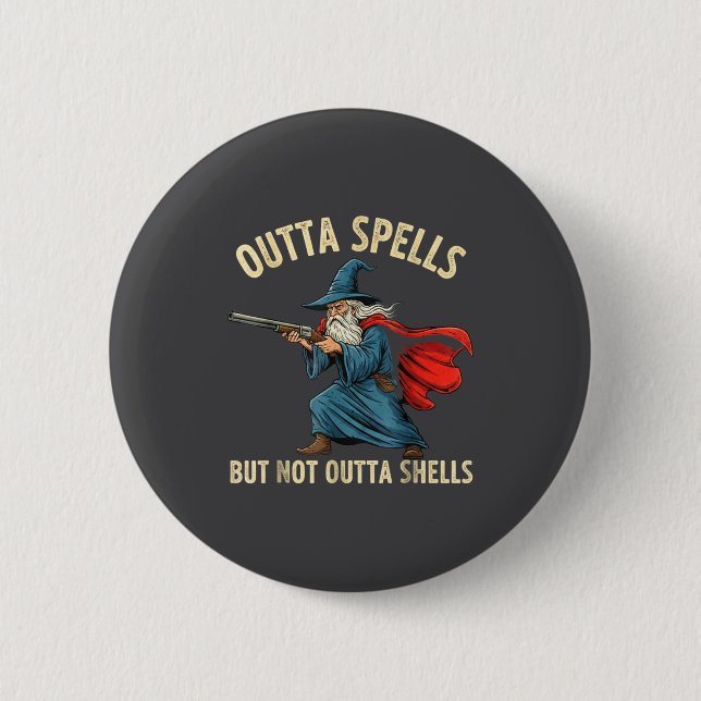 Outta Spells But Not Shells Wizard Meme  6 Cm Round Badge (Front)