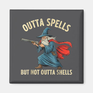 Outta Spells But Not Shells Wizard Meme  Magnet