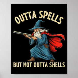 Outta Spells But Not Shells Wizard Meme  Poster