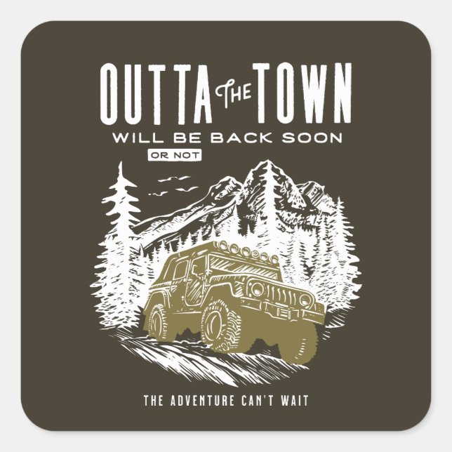 Outta the Town Offroad Adventure Square Sticker (Front)