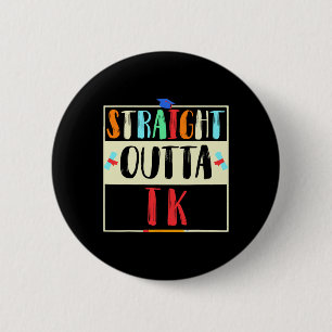 Outta Tk Graduate Tk Graduation Transitional Kinde 6 Cm Round Badge