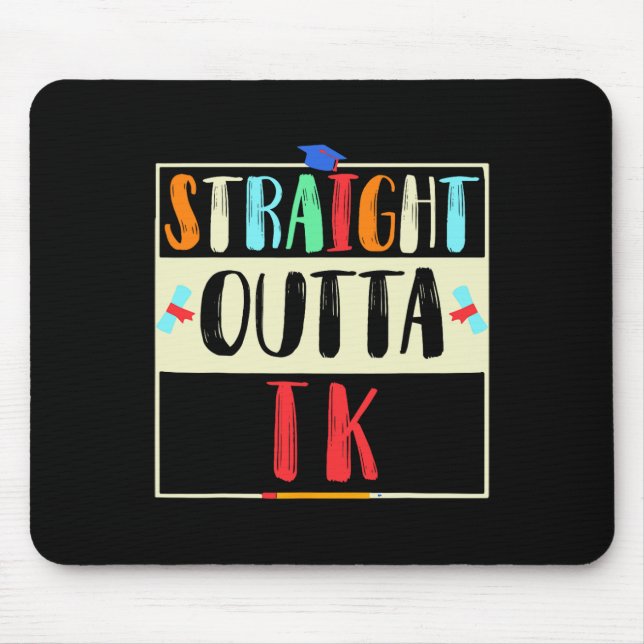 Outta Tk Graduate Tk Graduation Transitional Kinde Mouse Mat (Front)