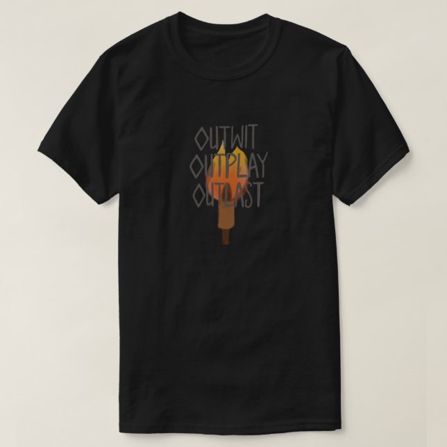Outwit, Outplay, Outlast (Survivor) T-Shirt (Design Front)