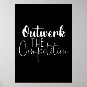 Outwork The Competition Poster