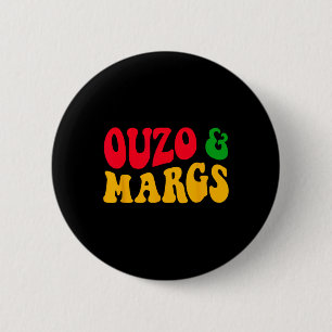 Ouzo And Margs Funny Cinco De Mayo Greek Orthodox 6 Cm Round Badge