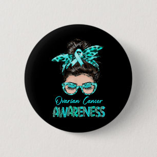 Ovarian Cancer Awareness Messy Bun Teal Ribbon  6 Cm Round Badge