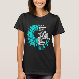 Ovarian Cancer Awareness Teal Ribbon the Storm T-Shirt