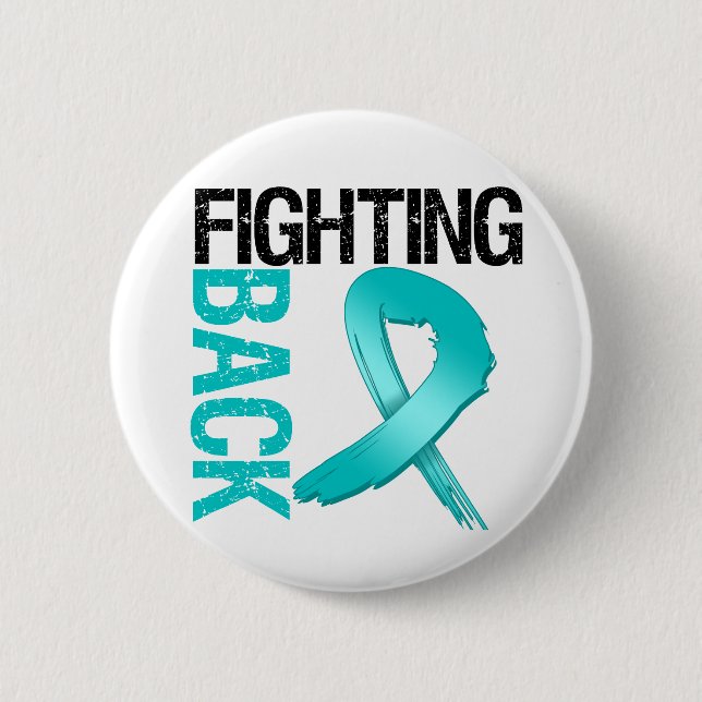 Ovarian Cancer Fighting Back 6 Cm Round Badge (Front)