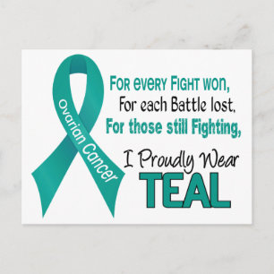 Ovarian Cancer For Every…..I Proudly Wear Teal 1 Postcard