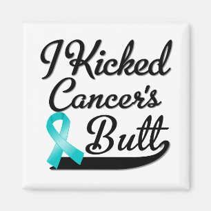 Ovarian Cancer I Kicked Butt Magnet