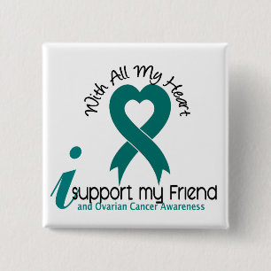 Ovarian Cancer I Support My Friend 15 Cm Square Badge