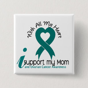 Ovarian Cancer I Support My Mum 15 Cm Square Badge