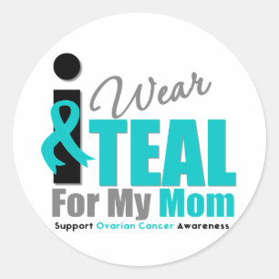 Ovarian Cancer I Wear Teal Ribbon Mum Classic Round Sticker