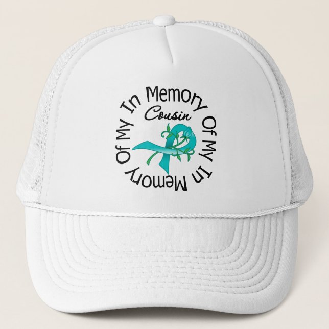 Ovarian Cancer In Memory of My Cousin Trucker Hat (Front)
