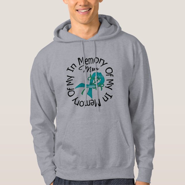 Ovarian Cancer In Memory of My Mum Hoodie (Front)
