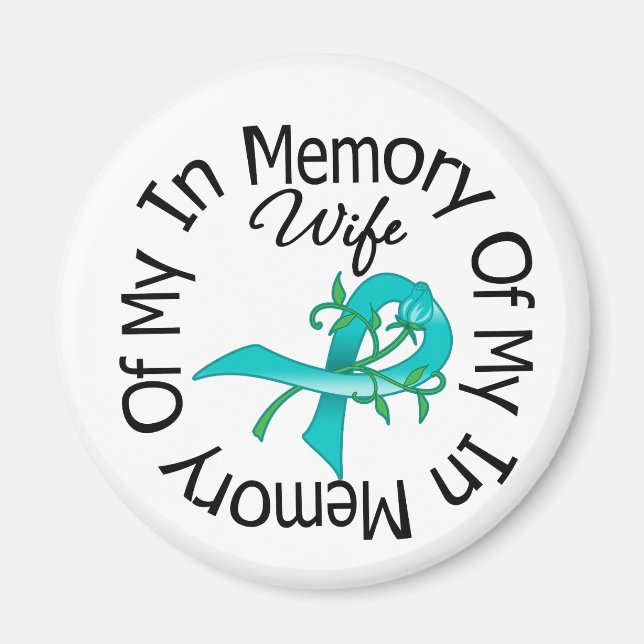 Ovarian Cancer In Memory of My Wife Flower Ribbon Magnet (Front)