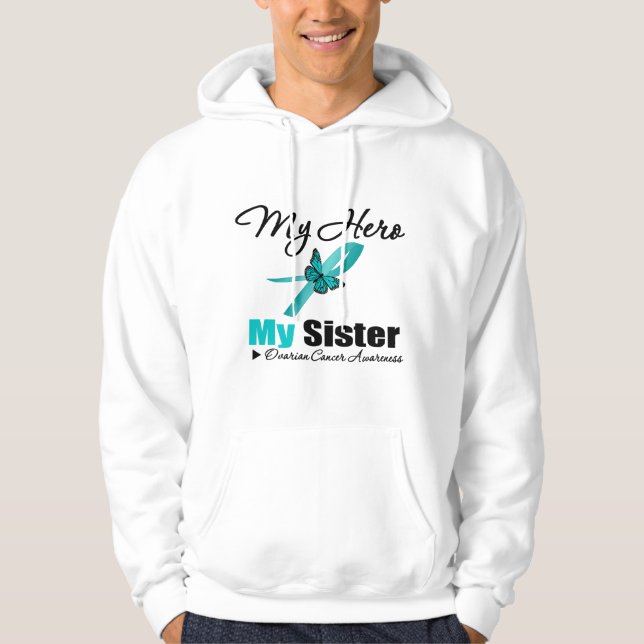 Ovarian Cancer My Hero My Sister Hoodie (Front)