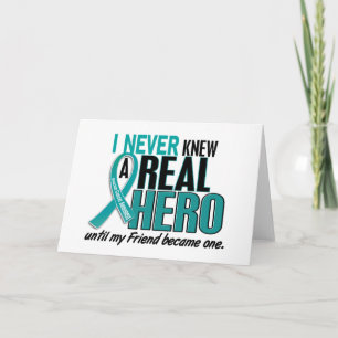 Ovarian Cancer NEVER KNEW A HERO 2 Friend Card