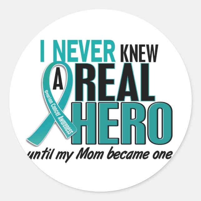 Ovarian Cancer NEVER KNEW A HERO 2 Mum Classic Round Sticker (Front)
