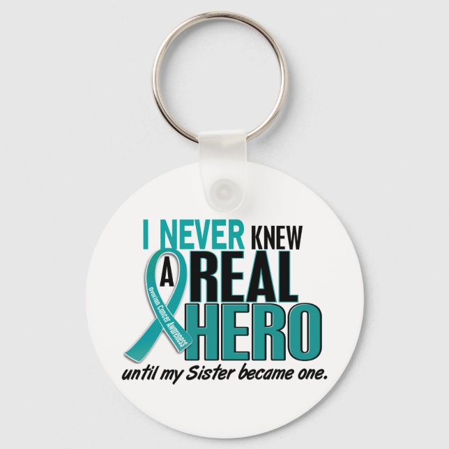 Ovarian Cancer NEVER KNEW A HERO 2 Sister Key Ring (Front)