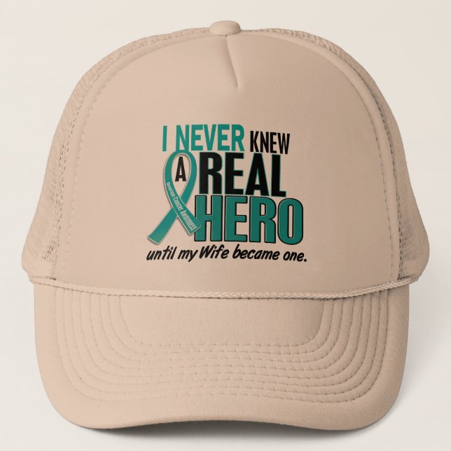 Ovarian Cancer NEVER KNEW A HERO 2 Wife Trucker Hat (Front)
