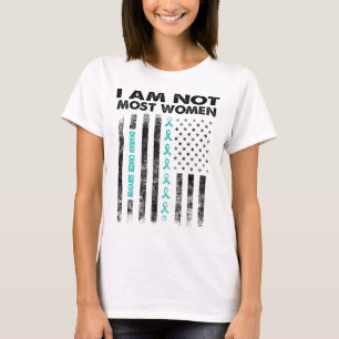 ovarian cancer survivor i am not most women T-Shirt
